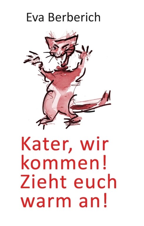 Image of Kater wir kommen! Zieht euch warm an!