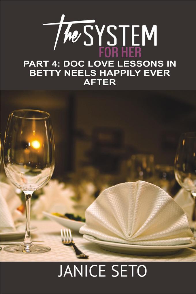 The System for Her Part 4 Doc Love Lessons in Betty Neels Happily Ever After