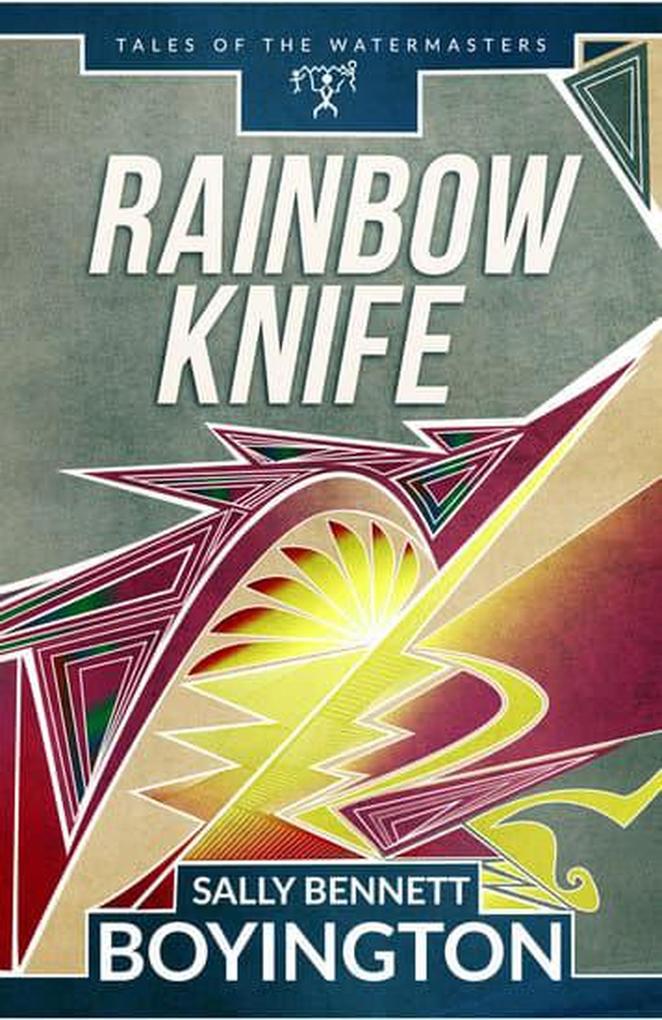 Rainbow Knife (Tales of the Watermasters #2)