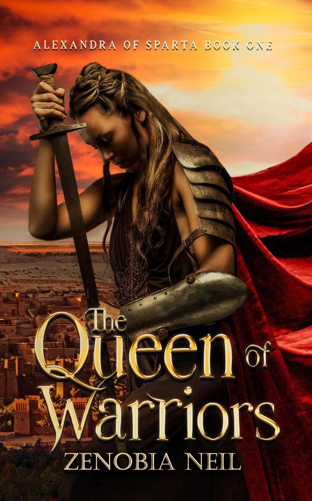 The Queen of Warriors (Alexandra of Sparta #1)