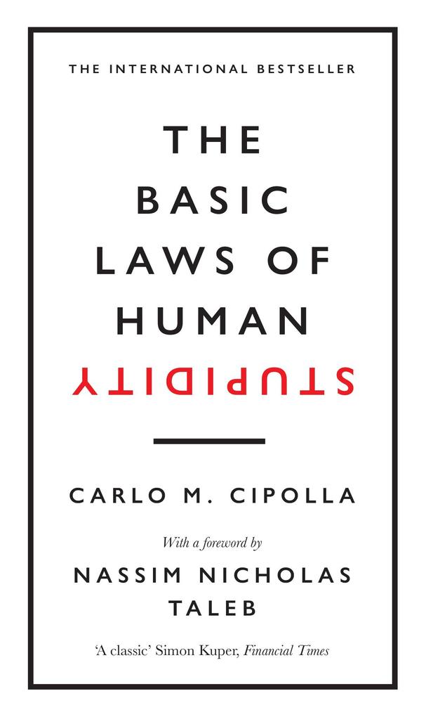 Ebury Publishing The Basic Laws Of Human Stupidity