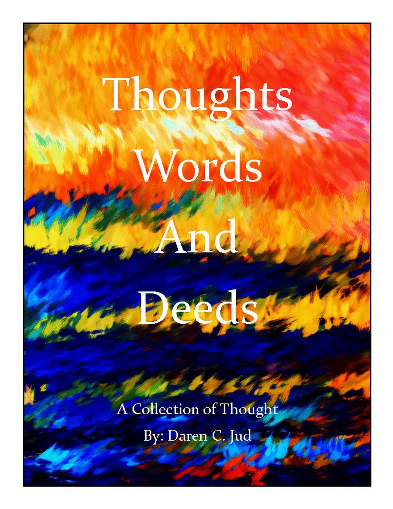 Thoughts Words and Deeds