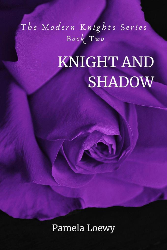 Knight and Shadow (The Modern Knights #2)