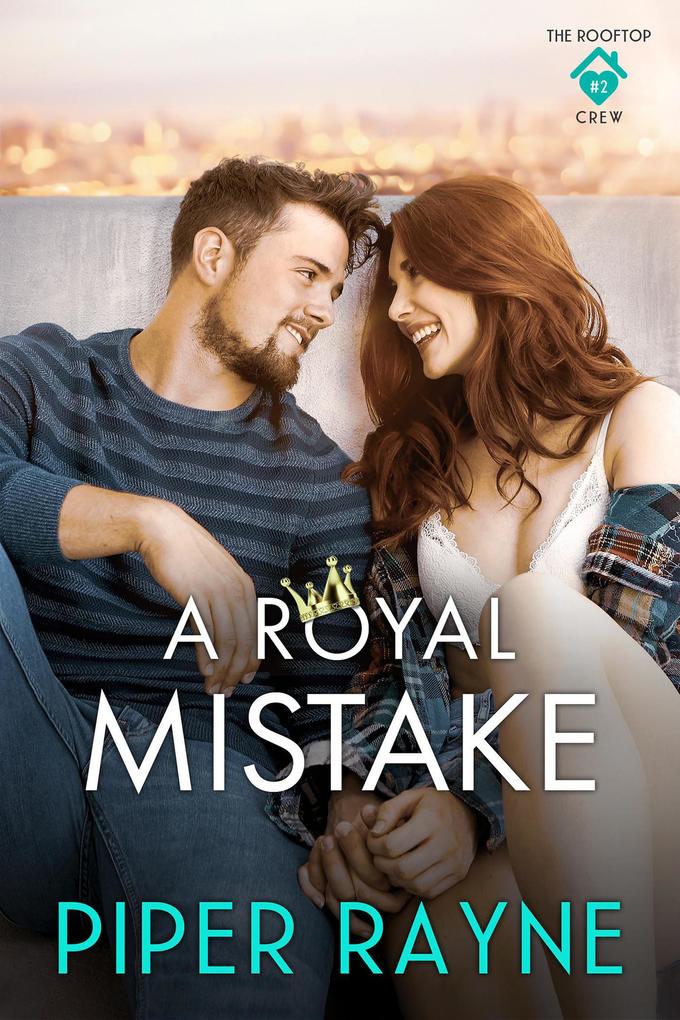 A Royal Mistake (The Rooftop Crew #2)