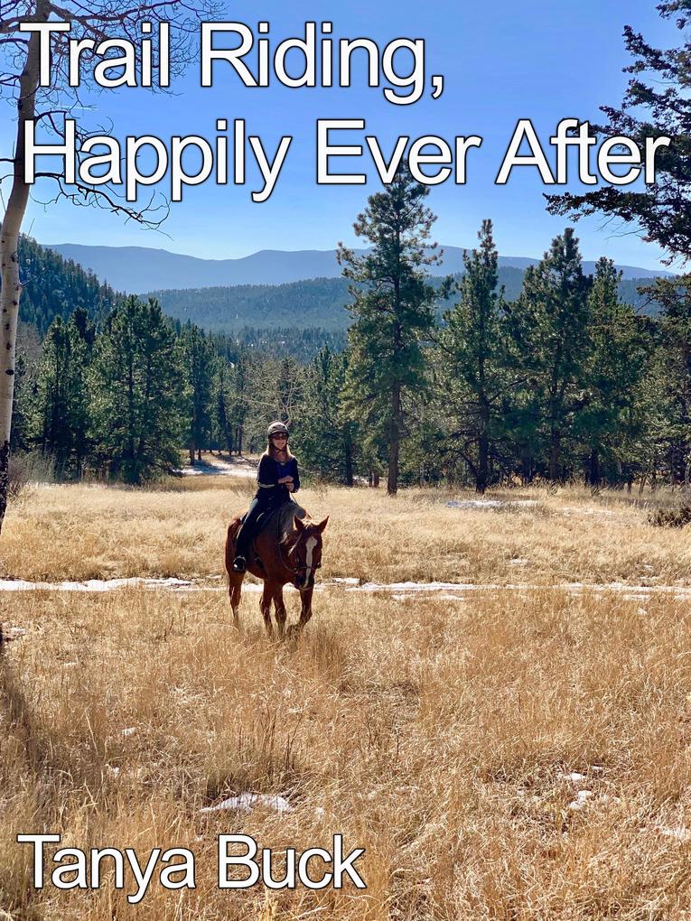 Trail Riding Happily Ever After (Horses Happily Ever After)