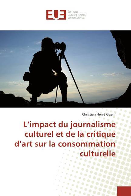 L‘impact du journalisme culturel et de la critique d‘art sur la consommation culturelle