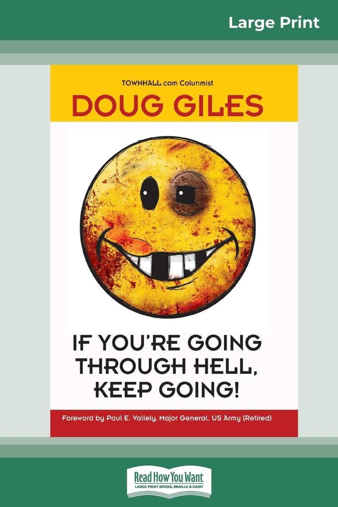 If You're Going Through Hell Keep Going (16pt Large Print Edition)