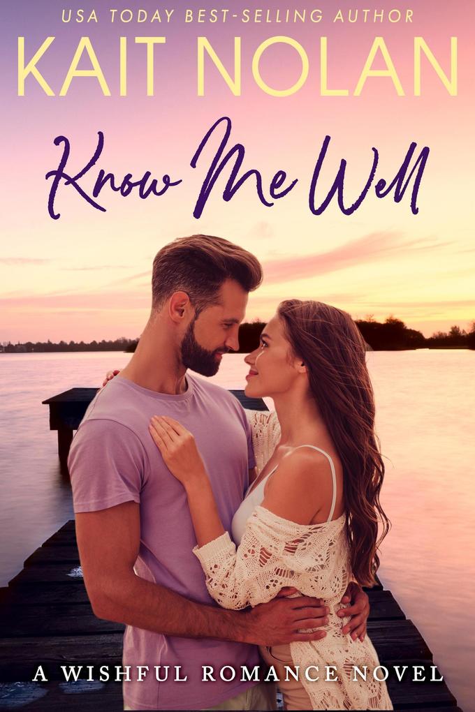 Know Me Well (Wishful Romance #2)