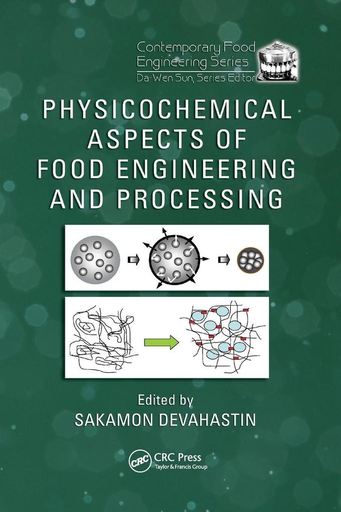 Physicochemical Aspects of Food Engineering and Processing