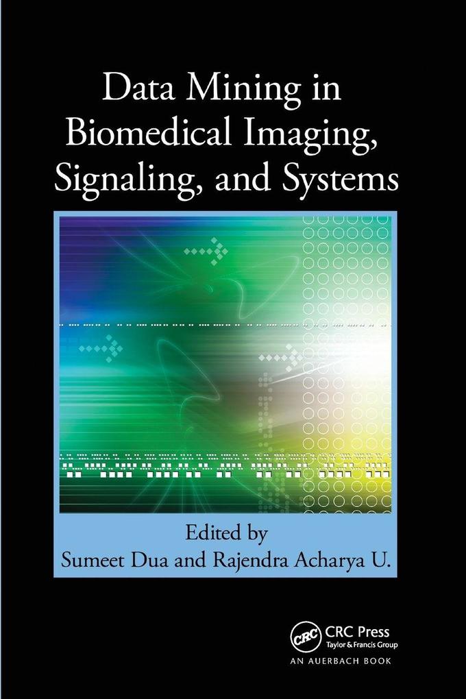 Data Mining in Biomedical Imaging Signaling and Systems