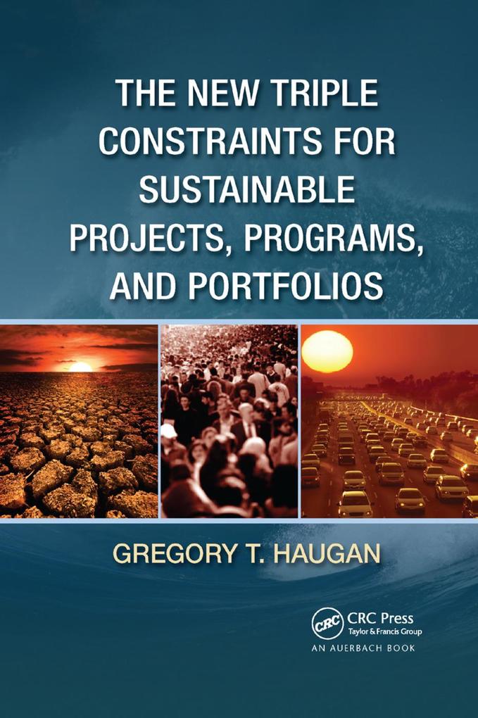 The New Triple Constraints for Sustainable Projects Programs and Portfolios