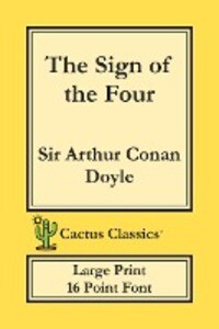 The Sign of the Four (Cactus Classics Large Print)