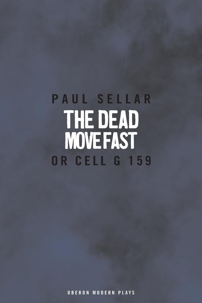 The Dead Move Fast