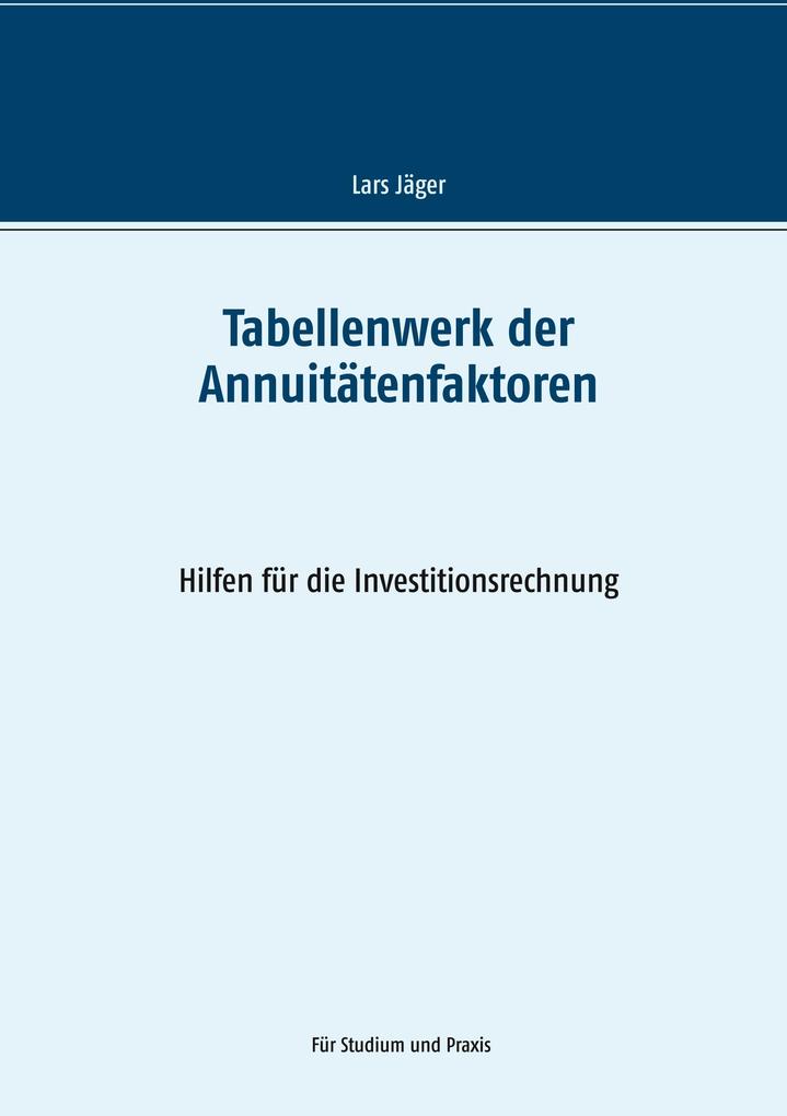 Tabellenwerk der Annuitätenfaktoren