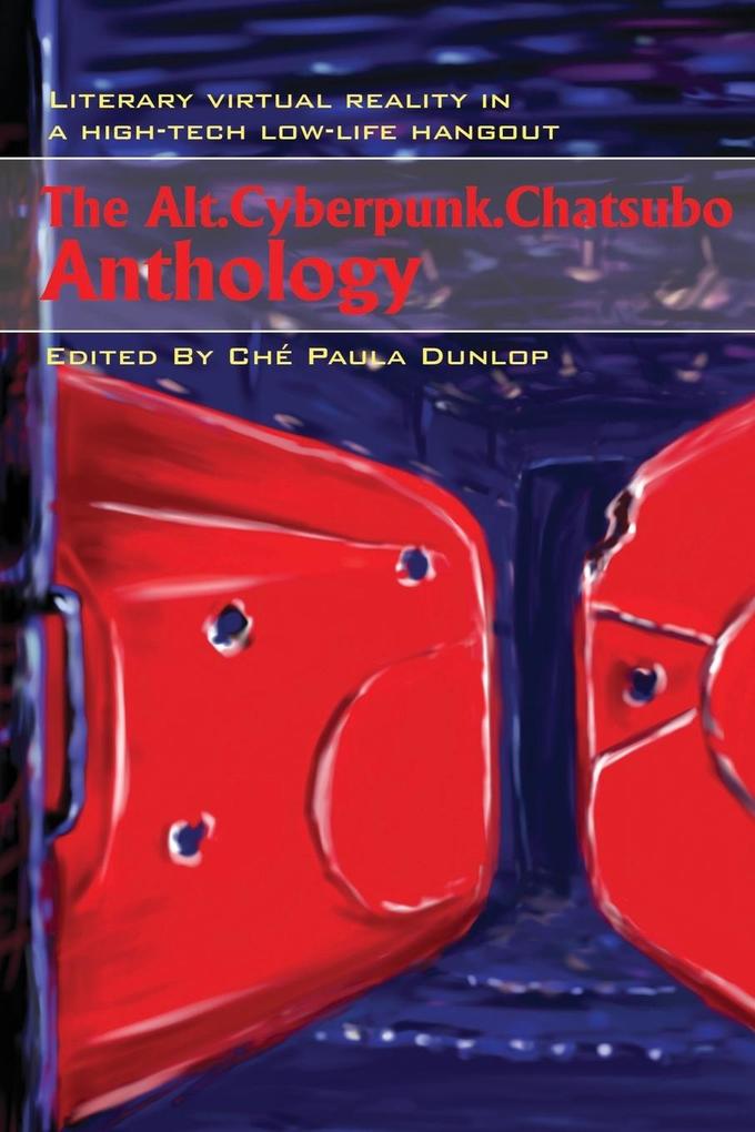 The Alt.Cyberpunk.Chatsubo Anthology