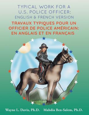 Typical work for a U.S. police officer: English and French version Travaux typiques pour un officier de police Américain