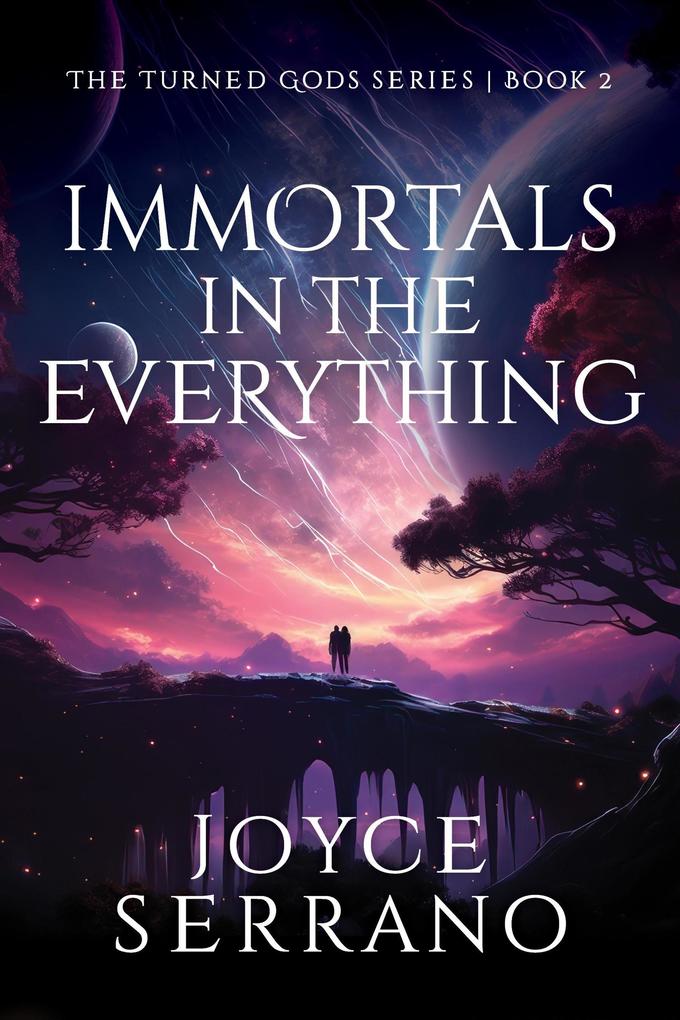 Immortals in The Everything (The Turned Gods #2)