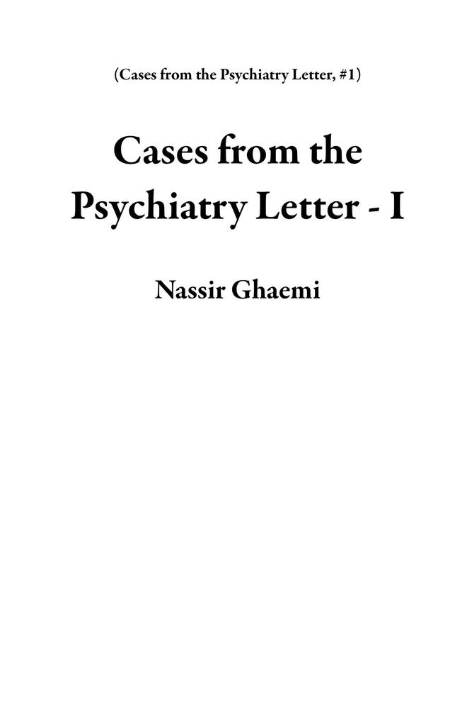 Cases from the Psychiatry Letter - I