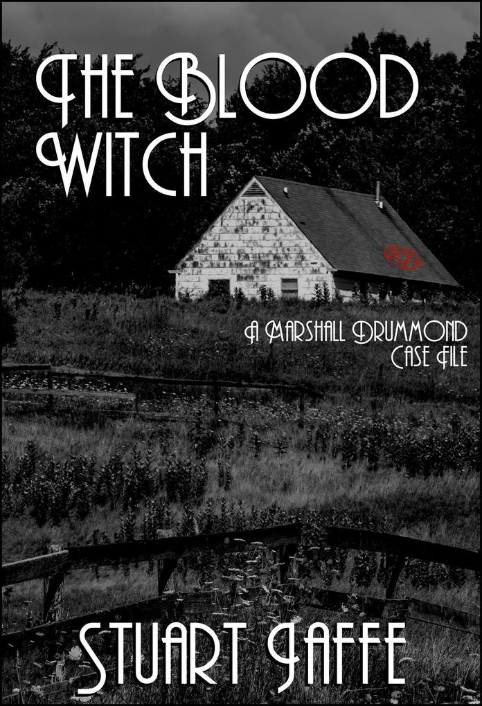 The Blood Witch (Marshall Drummond Case Files #9)