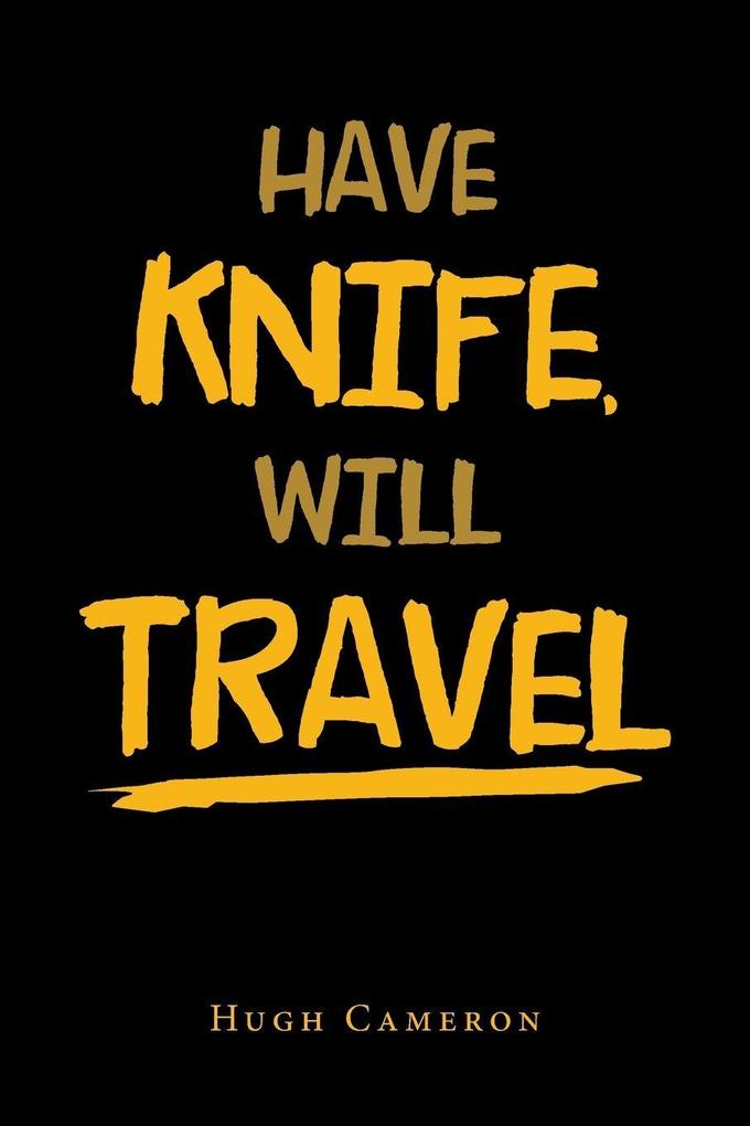 Have Knife Will Travel