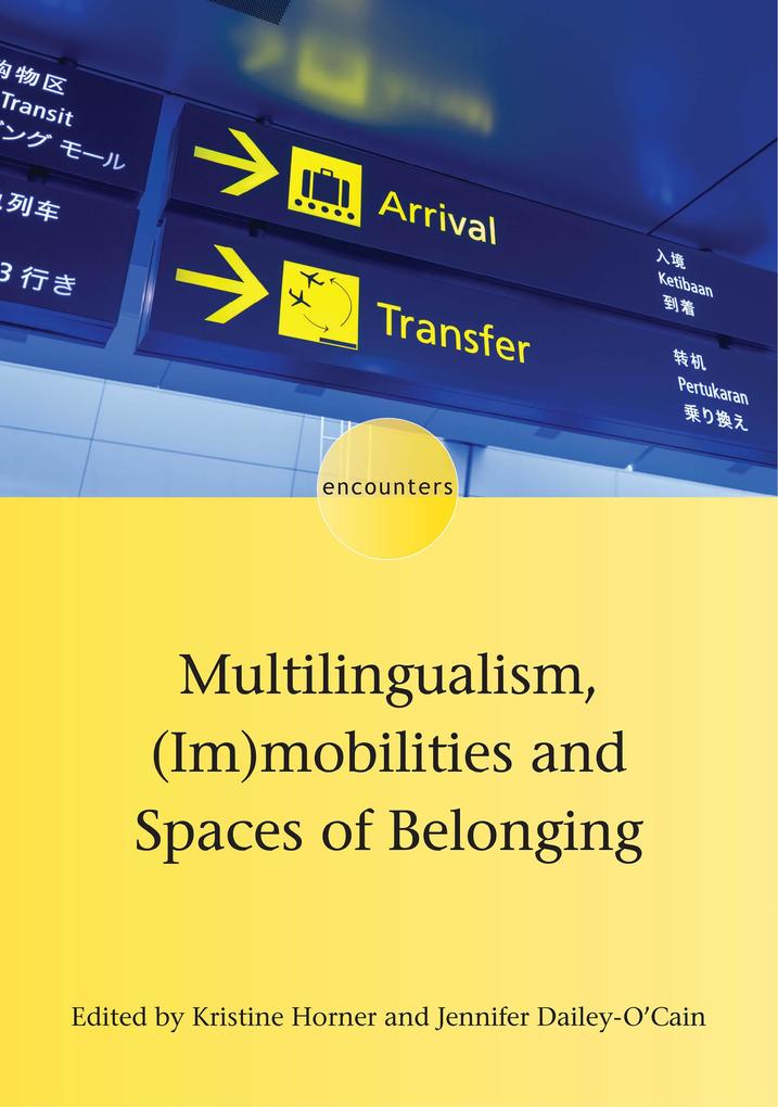 Multilingualism (Im)mobilities and Spaces of Belonging