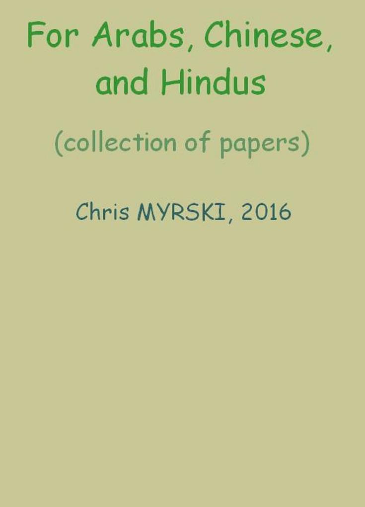 For Arabs Chinese and Hindus (collection of papers)