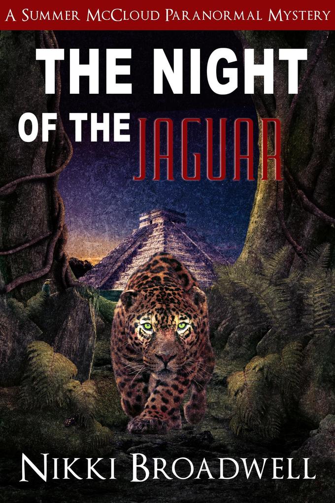The Night of the Jaguar (Summer McCloud paranormal mystery #5)