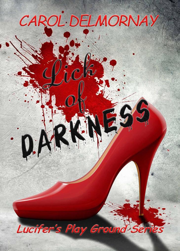 Lick Of Darkness (Lucifer's Play Ground #1)