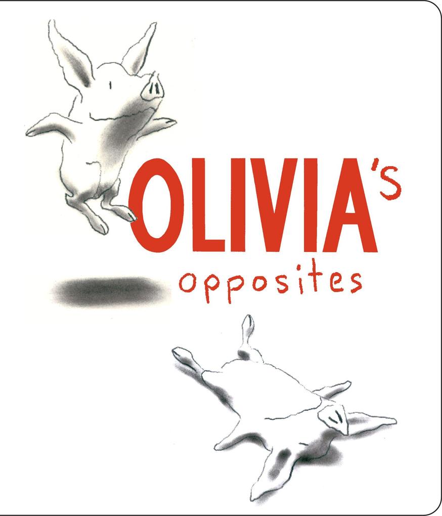 Olivia‘s Opposites
