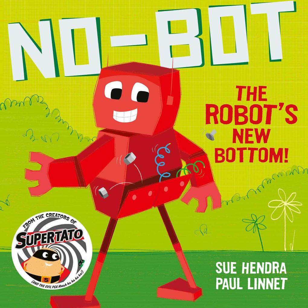 No-Bot the Robot‘s New Bottom
