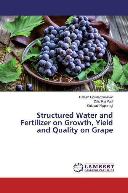 Structured Water and Fertilizer on Growth Yield and Quality on Grape