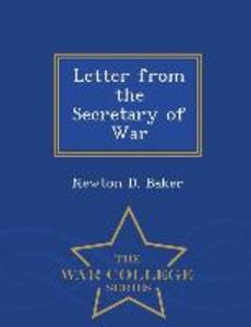 Letter from the Secretary of War - War College Series