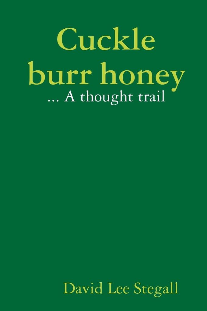 Cuckle burr honey