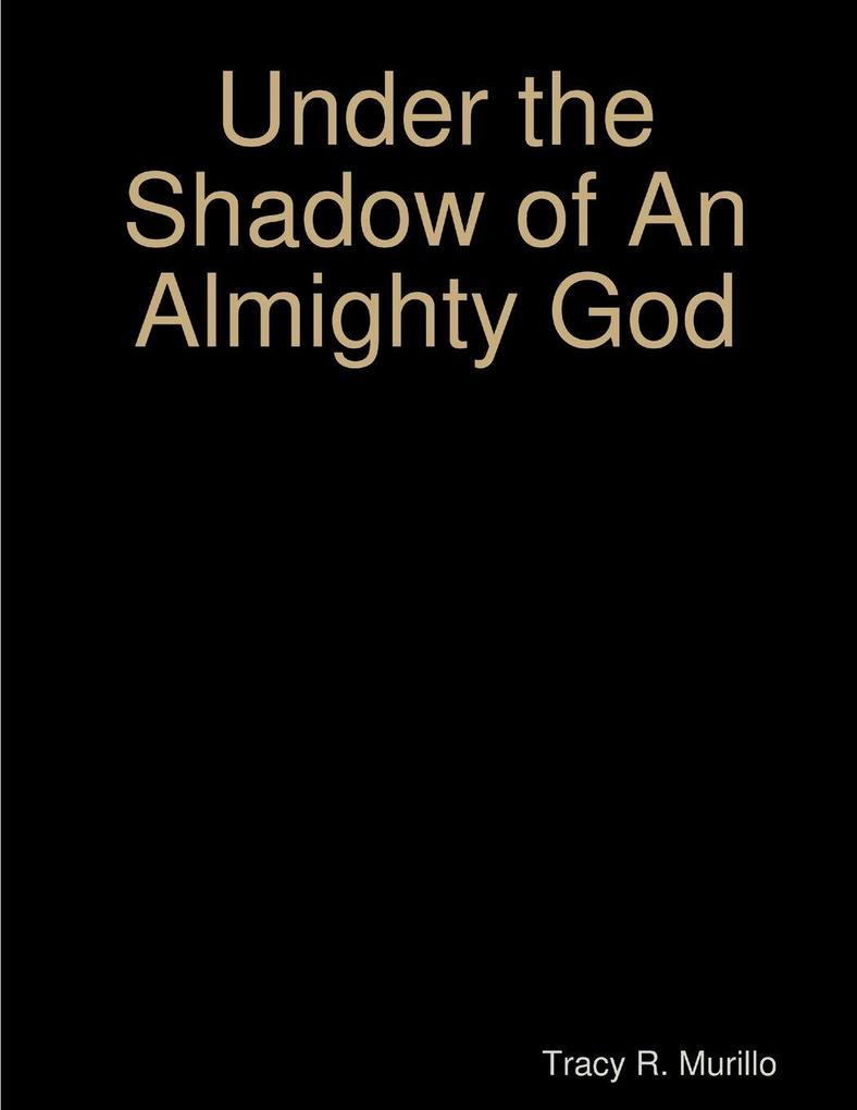 Under the Shadow of an Almighty God