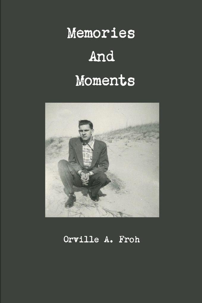 Memories and Moments