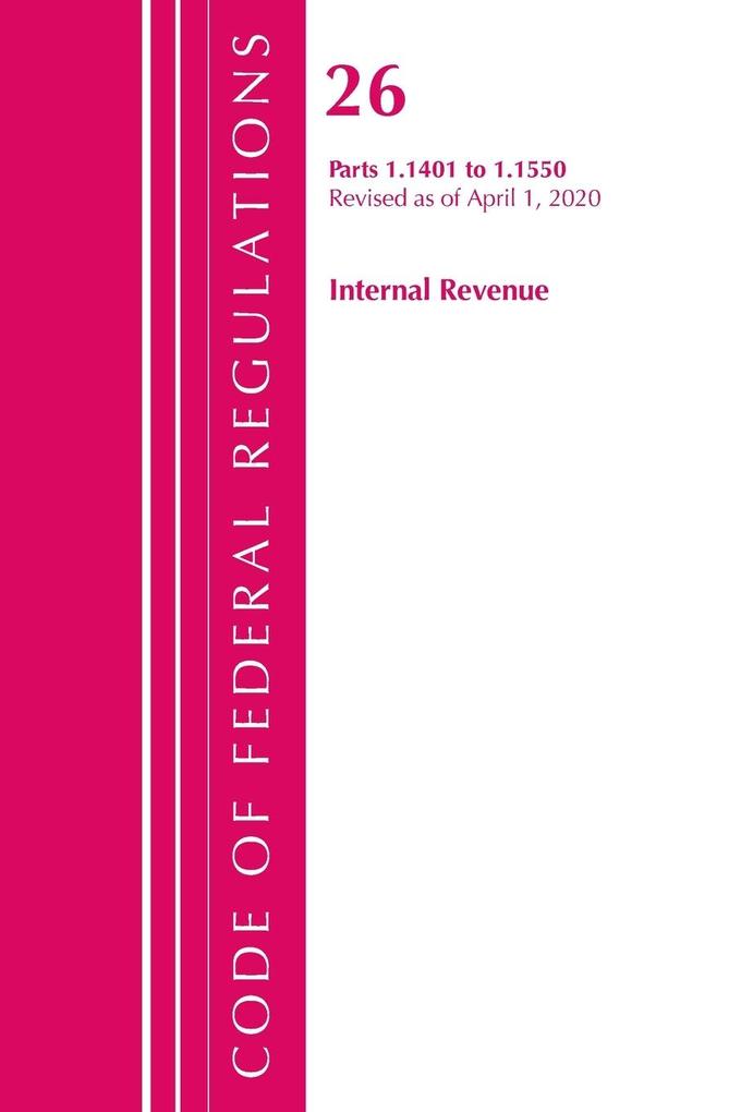 Code of Federal Regulations Title 26 Internal Revenue 1.1401-1.1550 Revised as of April 1 2020