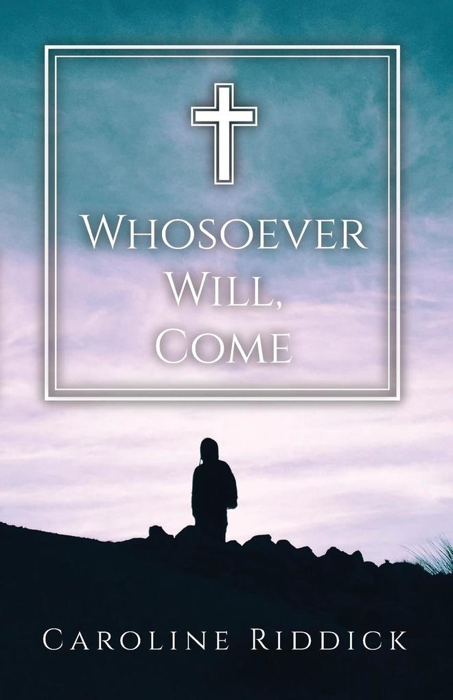 Whosoever Will Come