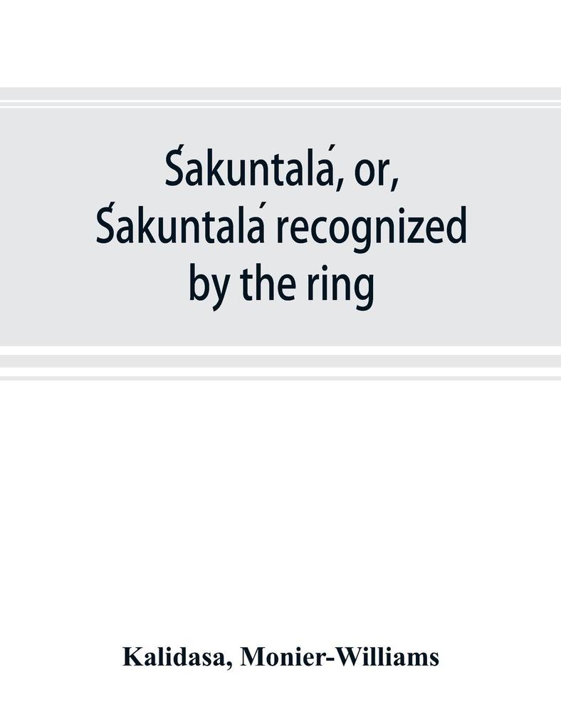 Sakuntala or Sakuntala recognized by the ring