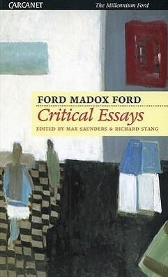 Critical Essays of Ford Madox Ford - Ford Madox Ford