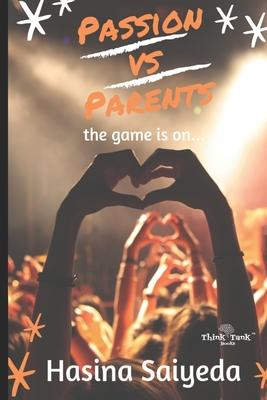 Passion VS Parents: the game is on