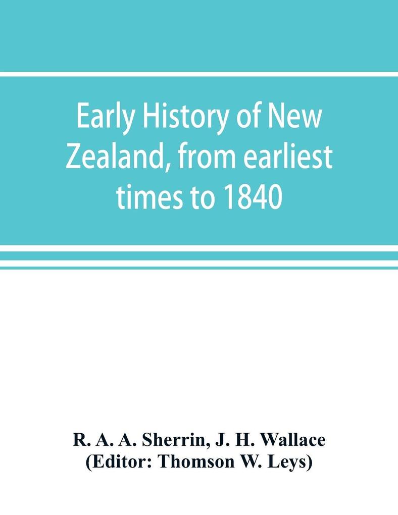 Early history of New Zealand from earliest times to 1840