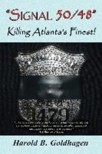 Signal 50/48: Killing Atlanta‘s Finest!