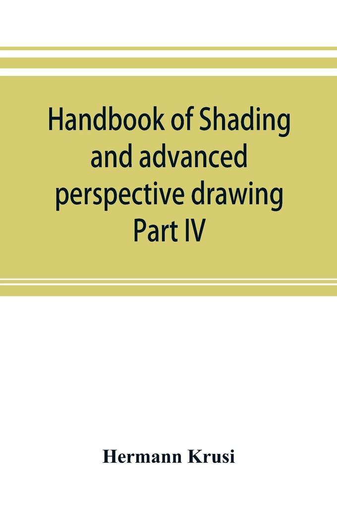 Handbook of shading and advanced perspective drawing