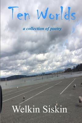 Ten Worlds: a collection of poems