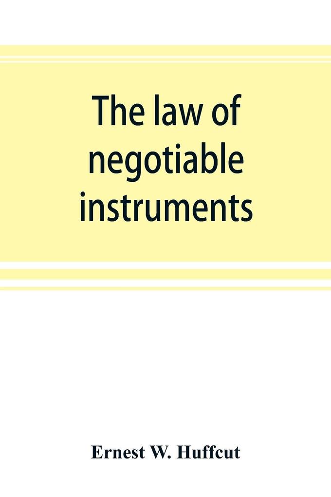 The law of negotiable instruments