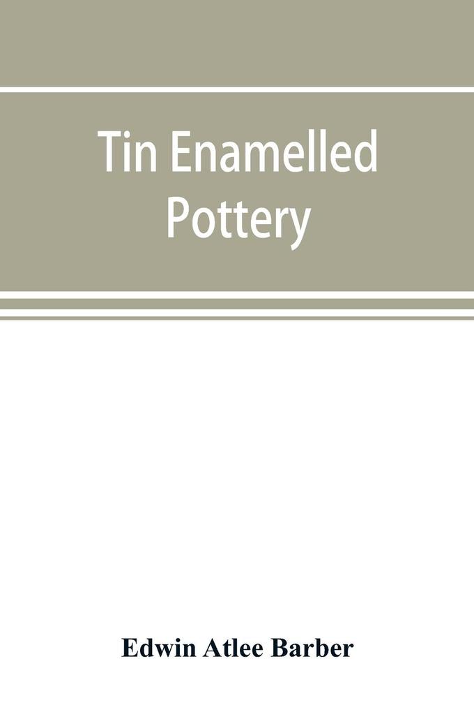 Tin enamelled pottery
