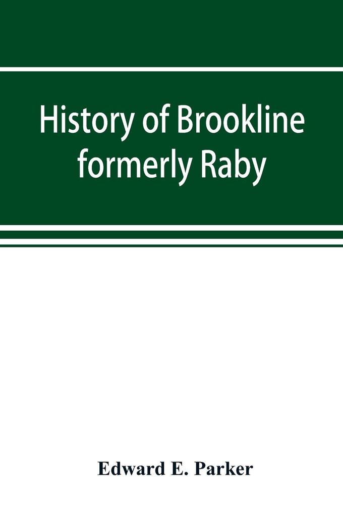 History of Brookline formerly Raby Hillsborough County New Hampshire