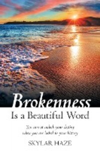 Brokenness Is a Beautiful Word