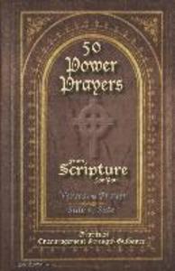 50 POWER PRAYERS from SCRIPTURE for YOU - Verses and Prayer Side-By-Side: Gratitude Encouragement Strength Guidance (Classic Cover with Cross)