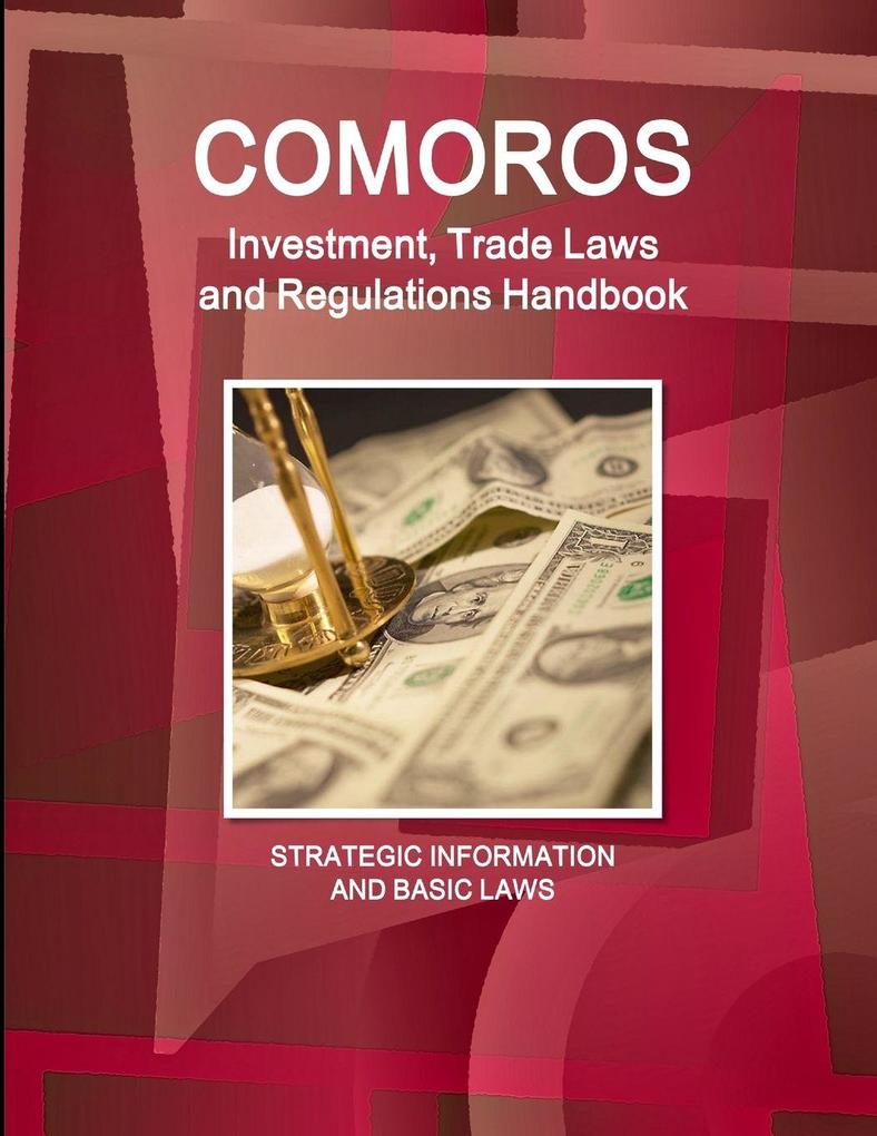 Comoros Investment Trade Laws and Regulations Handbook - Strategic Information and Basic Laws